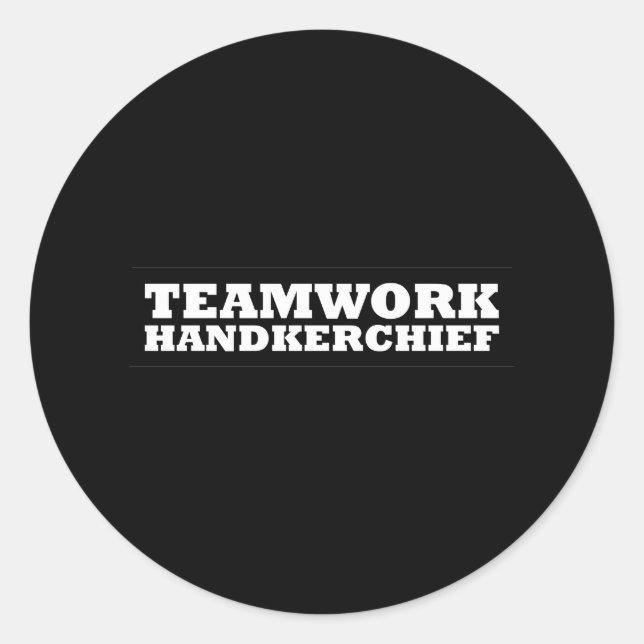 Teamwork HandkerChief Runder Aufkleber (Vorderseite)