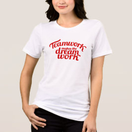 Teamwork macht den Traum zu einem roten Slogan Tri-Blend Shirt