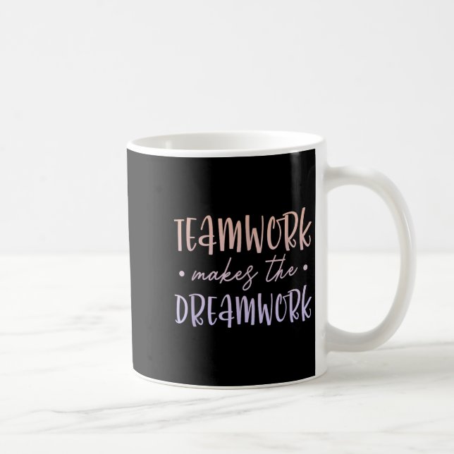 Teamwork Makes The Dreamwork Employee Team Motivat Kaffeetasse (Rechts)