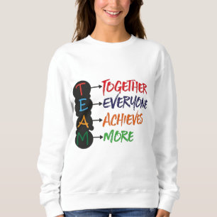 Teamwork-Motivationszitat Sweatshirt
