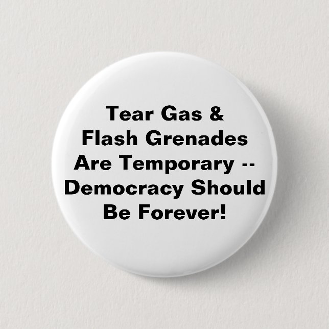 Tear Gas temporär, Demokratie für immer Button (Vorderseite)