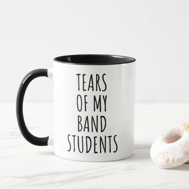 Tears Of My Band Students Funny Teacher Tasse (Mit Donut)