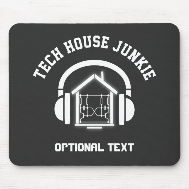 Tech House Music Junkie Custom Mousepad (Vorne)