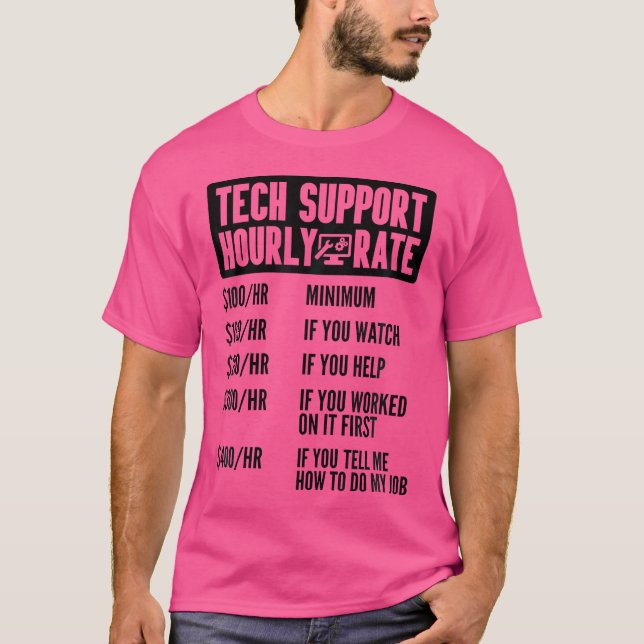 Tech Support Hourly Rate It Computer Repair Geek I T-Shirt (Vorderseite)