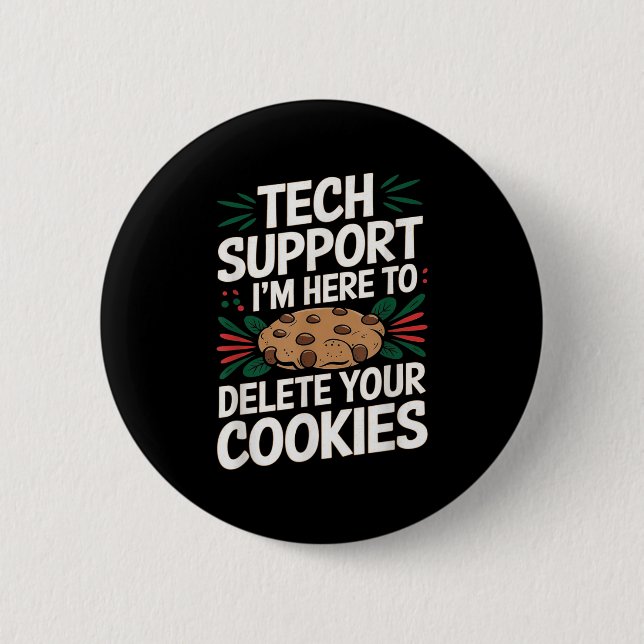 Tech Support Im Here To Delete Your Cookies Christ Button (Vorderseite)
