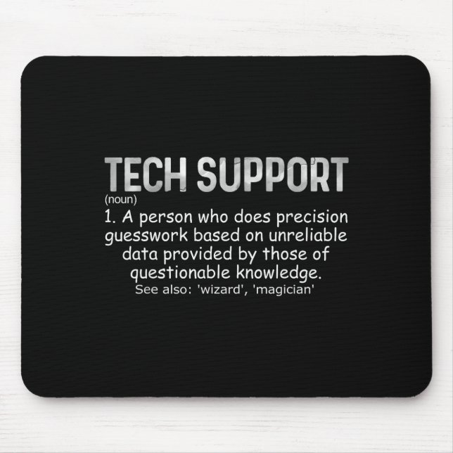 Tech Suprt Definition Tee Funny It Computer Nerd T Mousepad (Vorne)