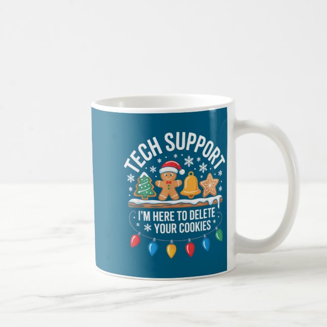 Tech Suprt Im Here To Delete Your Cookies Christma Kaffeetasse (Rechts)