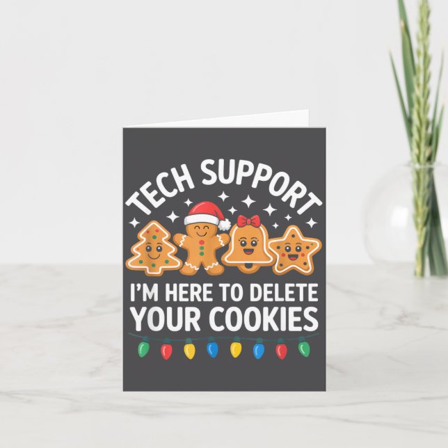 Tech Suprt Im Here To Delete Your Cookies Christma Karte (Vorderseite)