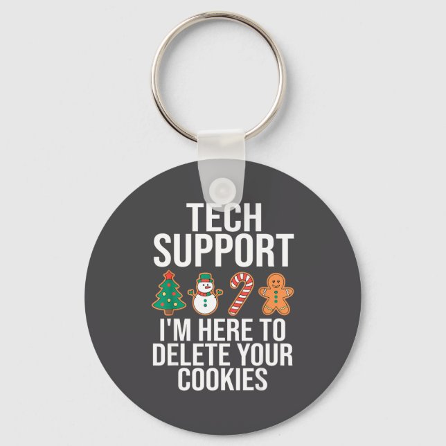 Tech Suprt I'm Here To Delete Your Cookies Funny C Schlüsselanhänger (Vorderseite)