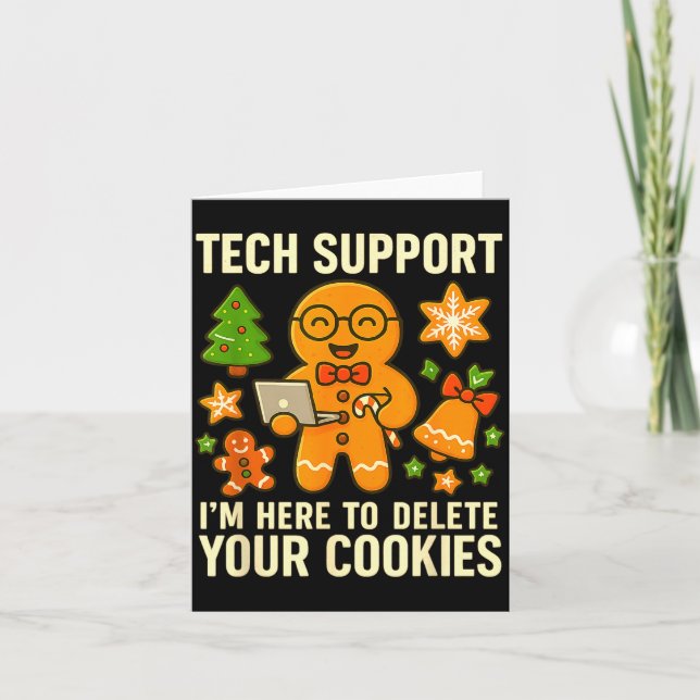 Tech Suprt I'm Here To Delete Your Cookies Funny X Karte (Vorderseite)