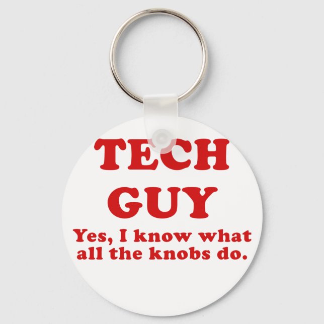 Tech Typ Ja Ich weiß, was alle Knobs tun Schlüsselanhänger (Vorderseite)