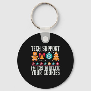 Tech unterstützt, dass ich hier bin, um Ihre Cooki Schlüsselanhänger