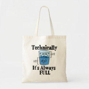 Technically It's Always Full Funny Science Tragetasche