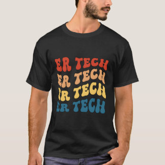 Techniker des Notfallraums Er Techniker Er Tech T-Shirt