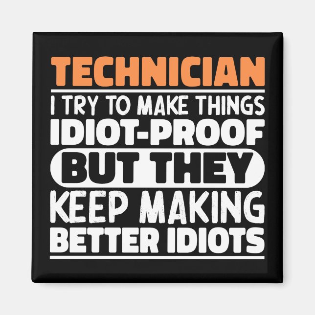 Techniker Ich versuche, Dinge Cool zu machen Lusti Magnet (Vorne)