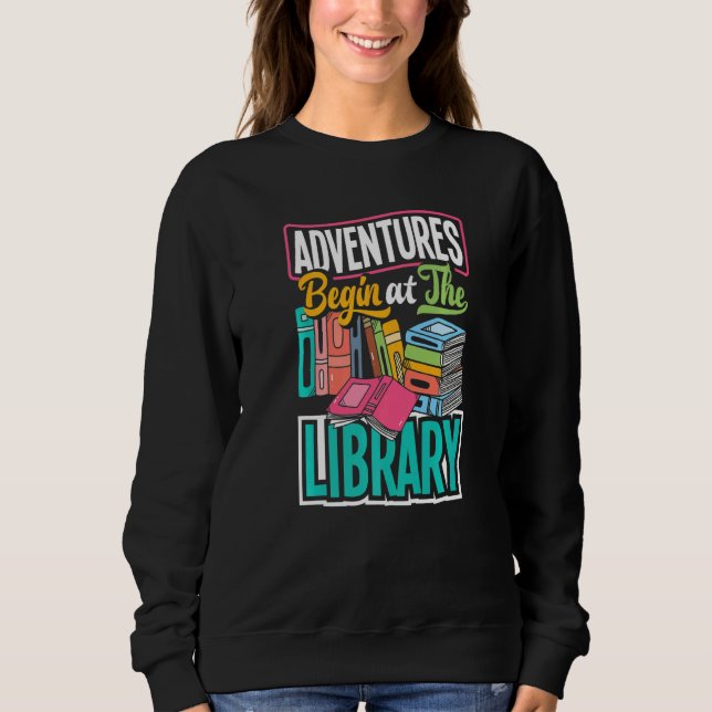 Technikerabenteuer der Archivbibliothek beginnen b Sweatshirt (Vorderseite)