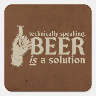 Technisch gesehen ist Bier eine Lösung Quadratischer Aufkleber