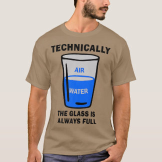 Technisch gesehen ist das Glas immer eine komische T-Shirt