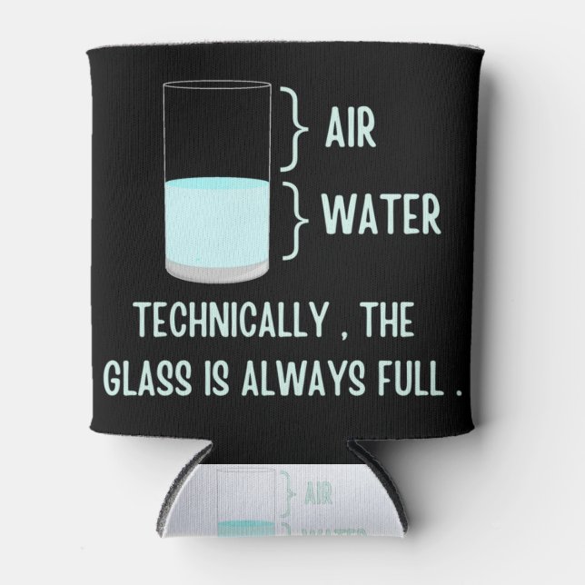 Technisch ist das Glas immer voll Dosenkühler (Vorderseite)