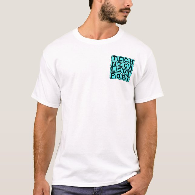 Technischer Support, gut mit Gadgets T-Shirt (Vorderseite)