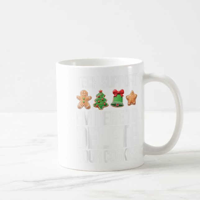 Technischer Support Ich bin hier, um Ihre Cookies  Kaffeetasse (Rechts)