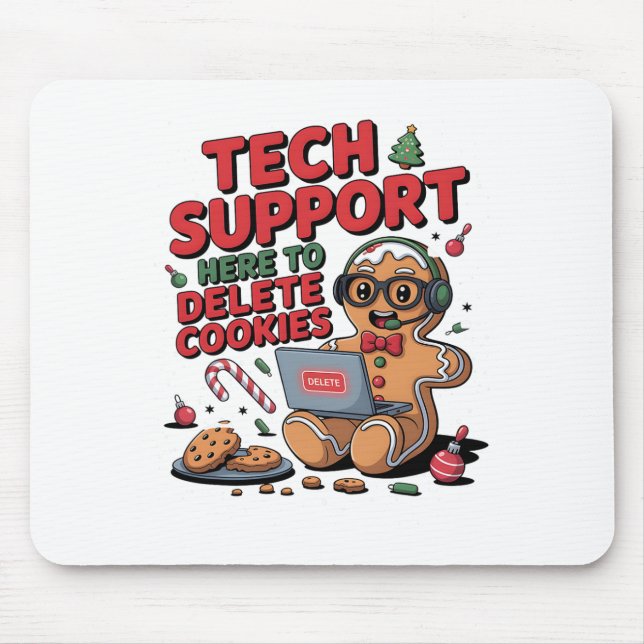 Technischer Support, ich bin hier, um Ihre Cookies Mousepad (Vorne)