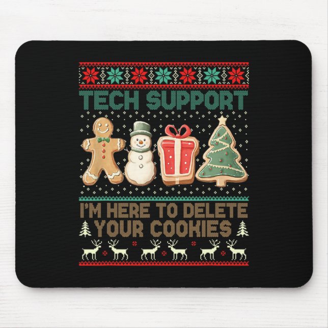 Technischer Support, ich bin hier, um Ihre Cookies Mousepad (Vorne)
