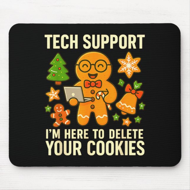 Technischer Support Ich bin hier, um Ihre Cookies  Mousepad (Vorne)