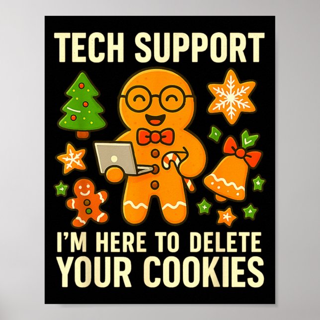 Technischer Support Ich bin hier, um Ihre Cookies  Poster (Vorne)