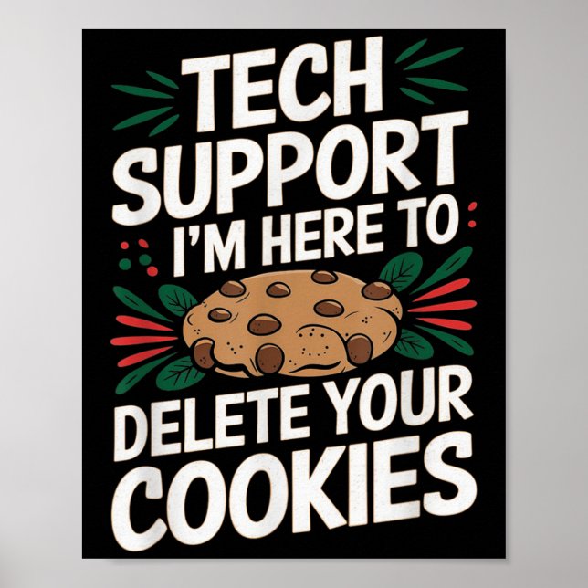 Technischer Support Ich bin hier, um Ihre Cookies  Poster (Vorne)