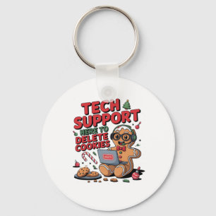 Technischer Support, ich bin hier, um Ihre Cookies Schlüsselanhänger