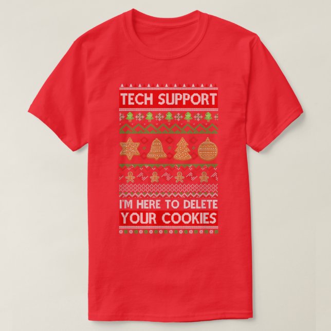 Technischer Support Ich bin hier, um Ihre Cookies  T-Shirt (Design vorne)