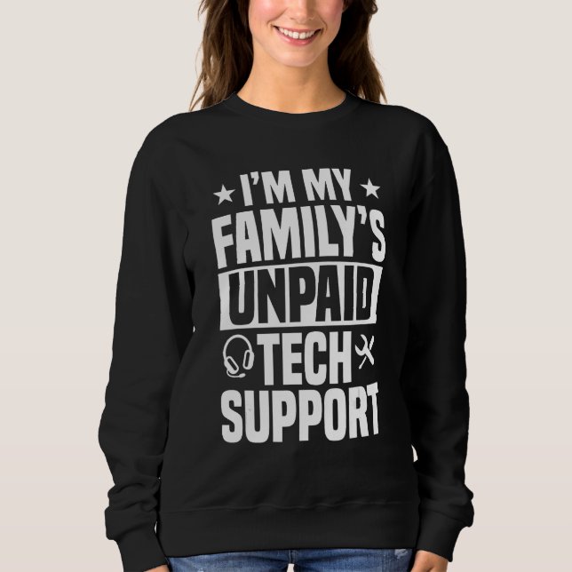 Technischer Support Unbezahlter Help Desk IT Call  Sweatshirt (Vorderseite)