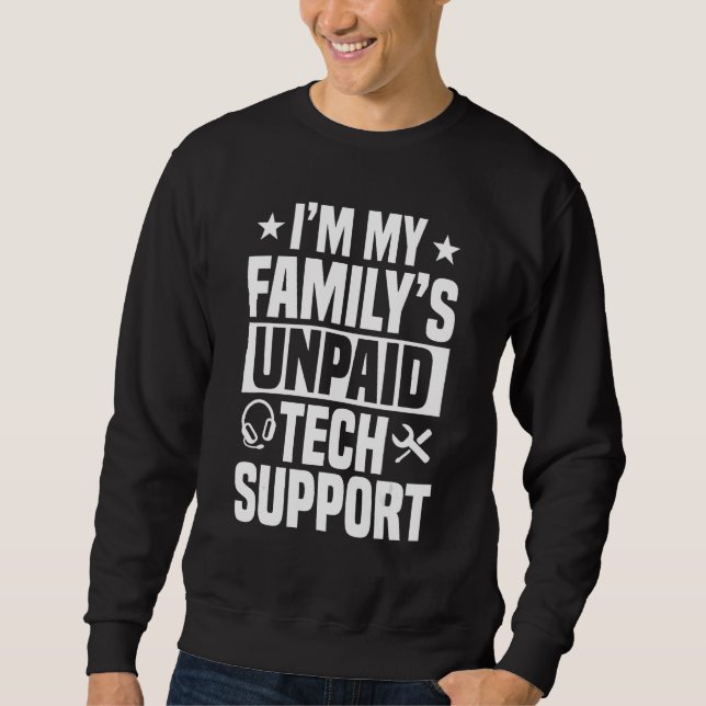 Technischer Support Unbezahlter Help Desk IT Call  Sweatshirt (Vorderseite)