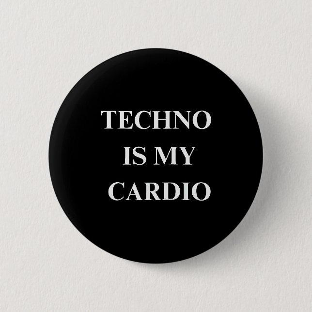 Techno Is My Cardio Funny Music Rave Quote  Button (Vorderseite)