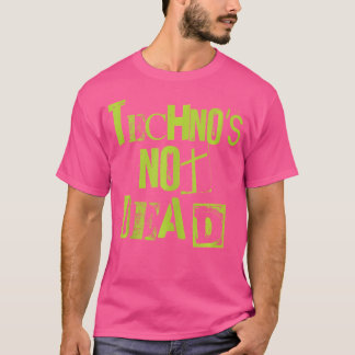 Techno ist nicht tot Grunge minimale Electro DJ T-Shirt