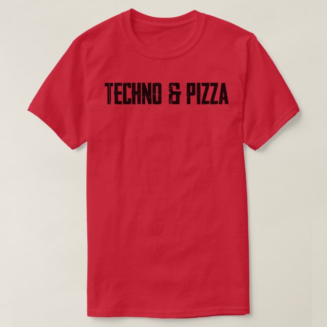 Techno & Pizza  T-Shirt (Design vorne)
