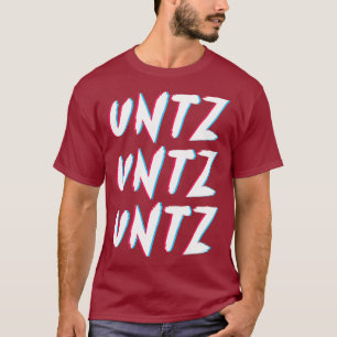 Techno Rave Gabber Untz Untz Untz Untz - DJ EDM Ra T-Shirt