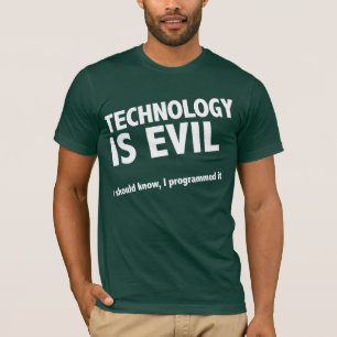 Technologie ist schlecht T-Shirt