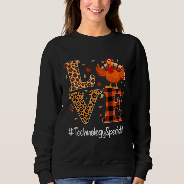 Technology Specialist Love Thanksgiving Leopard Tu Sweatshirt (Vorderseite)