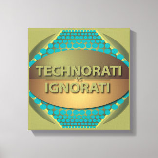 Technorati vs Ignorati Leinwanddruck