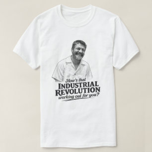 Ted K Industrielle Revolution T-Shirt