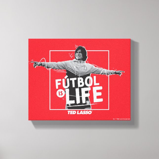Ted Lasso | Dani Rojas Fútbol is Life Leinwanddruck (Vorderseite)