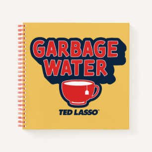 Ted Lasso   Garbage Water Tea Graphic Notizbuch