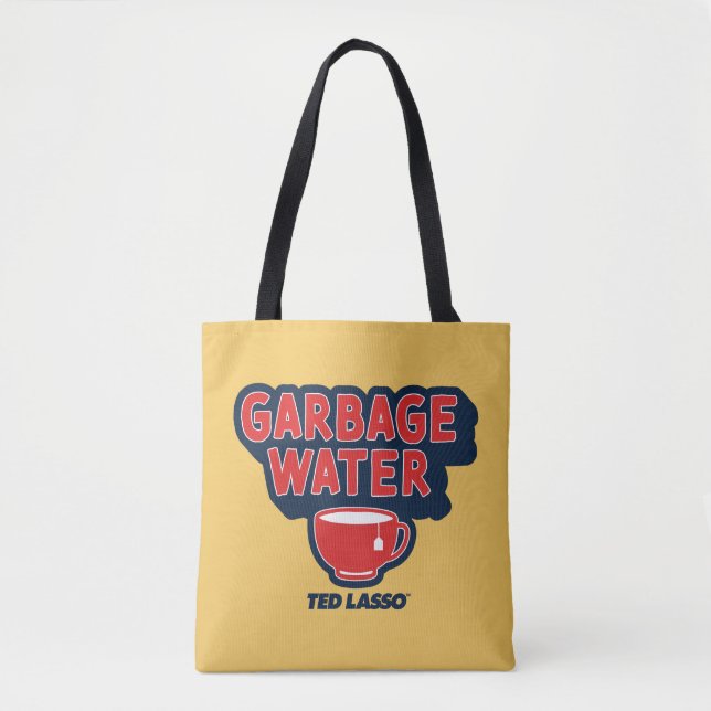 Ted Lasso | Garbage Water Tea Graphic Tasche (Vorderseite)