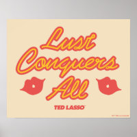 Ted Lasso | Lust Conquques All