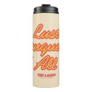 Ted Lasso Lust Conquques All Thermosbecher