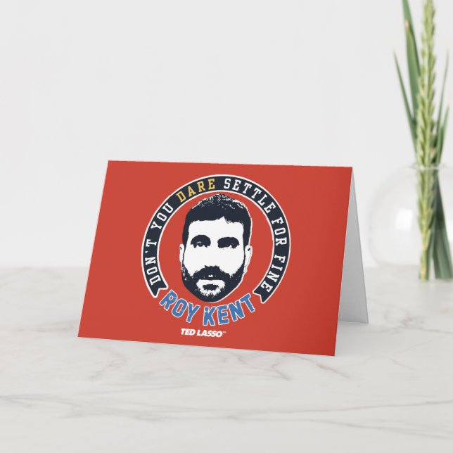 Ted Lasso | Roy Kent Don't you wage nicht, sich zu Karte (Vorderseite)
