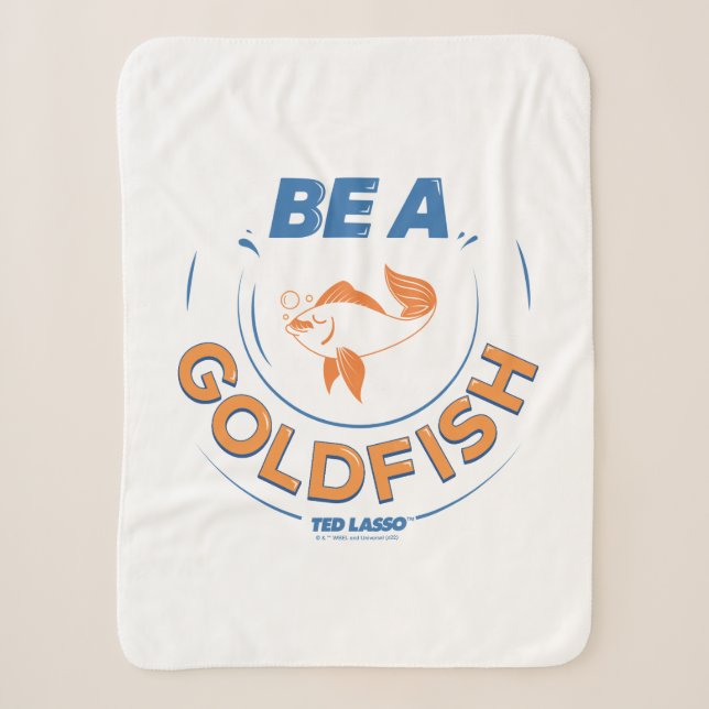 Ted Lasso | Seien Sie Goldfisch Sherpadecke (Vorderseite)