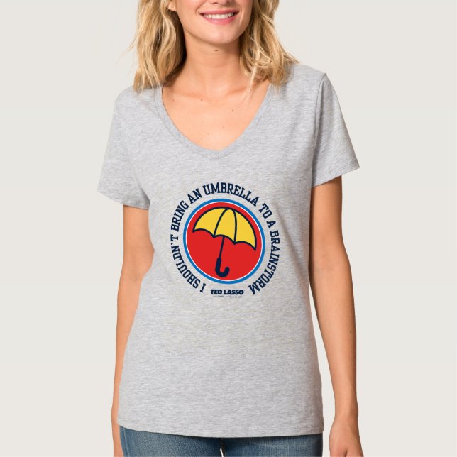 Ted Lasso | Sollte der Regenschirm nicht zum Brain T-Shirt (Vorderseite)